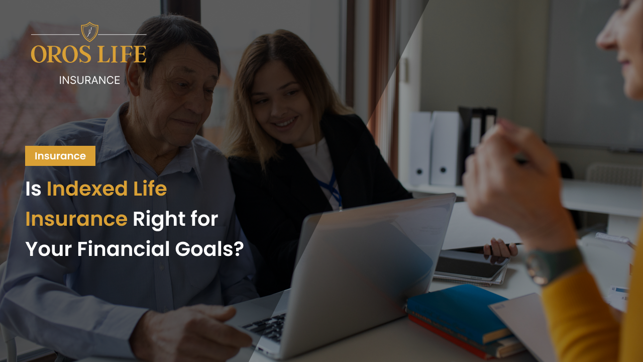 Is Indexed Life Insurance Right for Your Financial Goals_