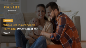 Whole Life Insurance vs Term Life_ What’s Best for You_