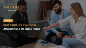 Best Term Life Insurance – Affordable & Reliable Plans