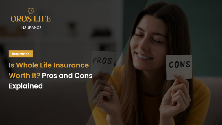 Is Whole Life Insurance Worth It_ Pros and Cons Explained