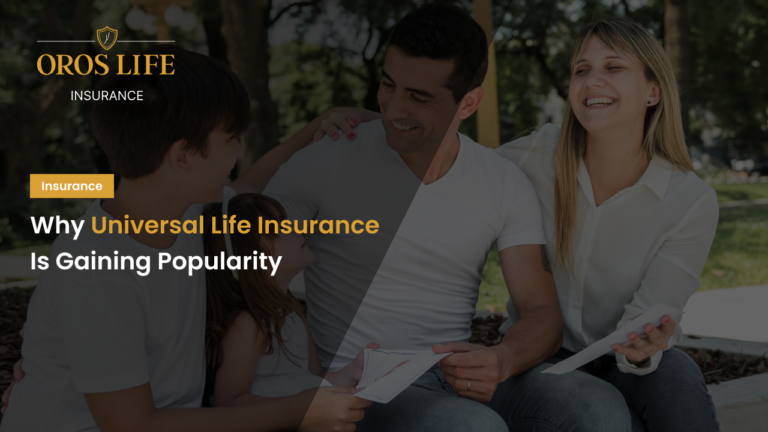 Why Universal Life Insurance Is Gaining Popularity