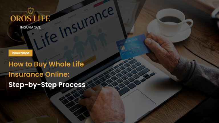 How to Buy Whole Life Insurance Online_ Step-by-Step Process