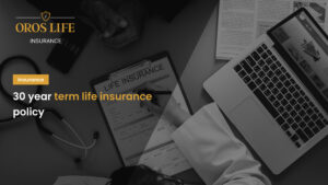 30 year term life insurance policy