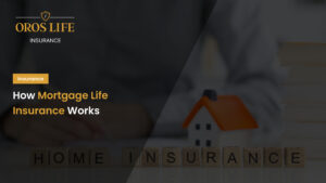 How Mortgage Life Insurance Works