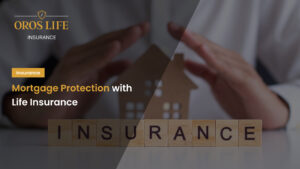 Mortgage Protection with Life Insurance