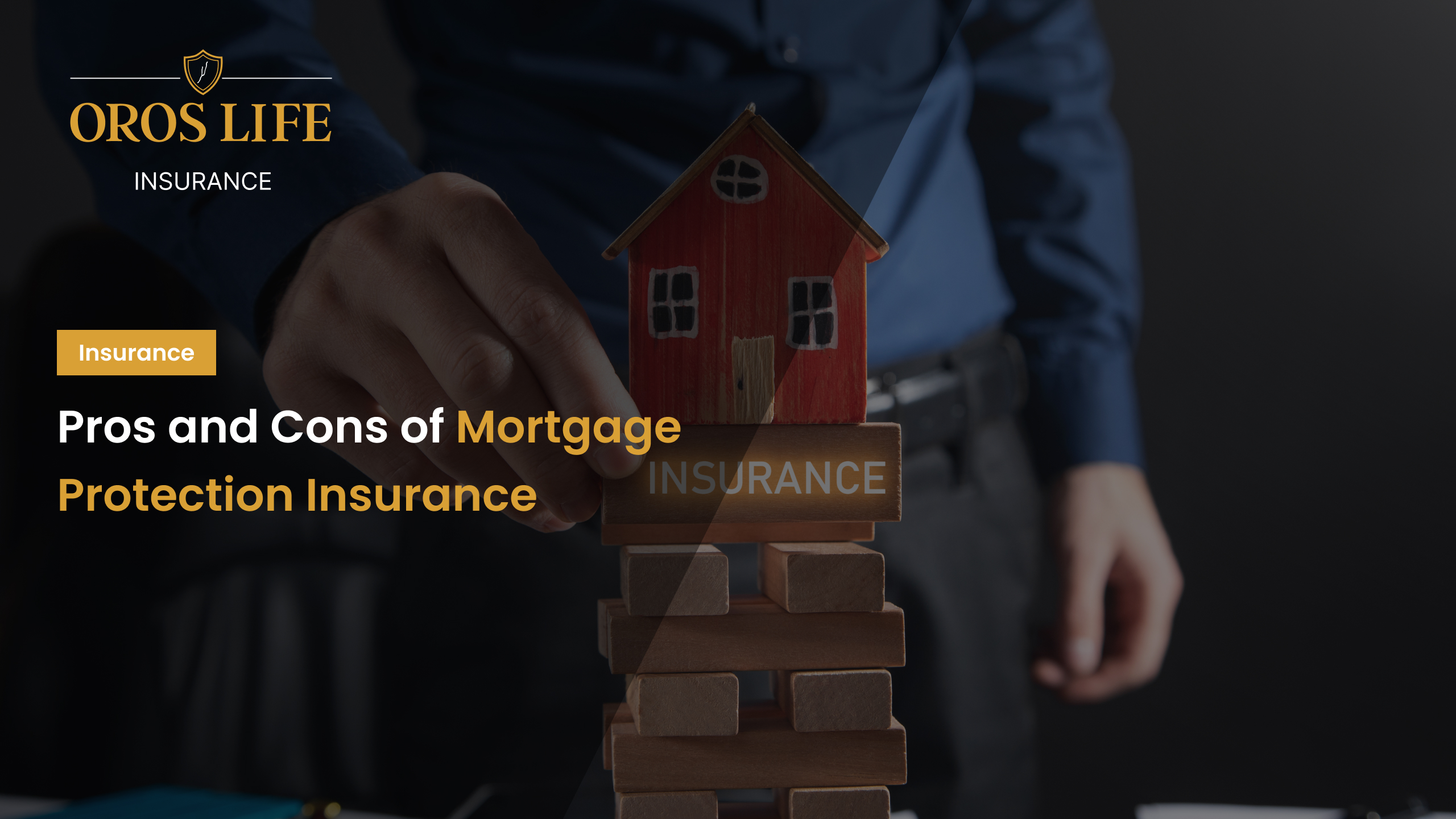 Pros and Cons of Mortgage Protection Insurance