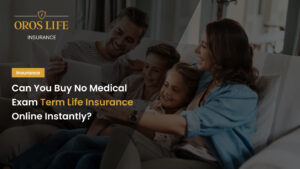 Can You Buy No Medical Exam Term Life Insurance Online Instantly
