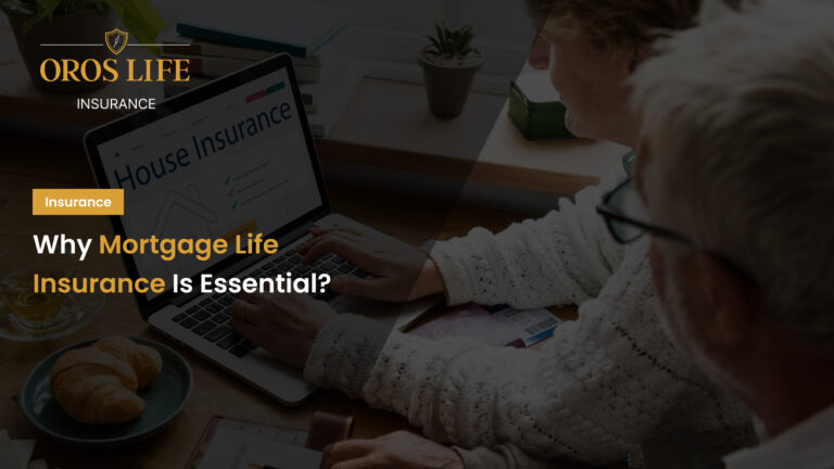 Why Mortgage Life Insurance Is Essential