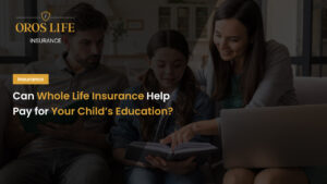 Can Whole Life Insurance Help Pay for Your Child&rsquo;s Education