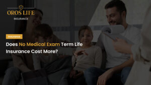 Does No Medical Exam Term Life Insurance Cost More