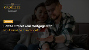 How to Protect Your Mortgage with No-Exam Life Insurance