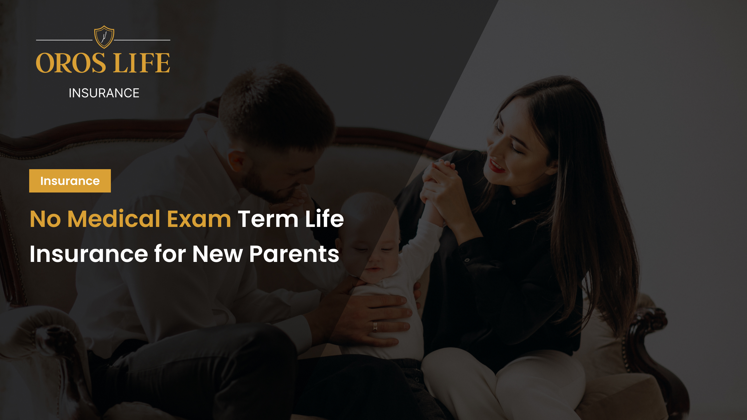 No Medical Exam Term Life Insurance for New Parents