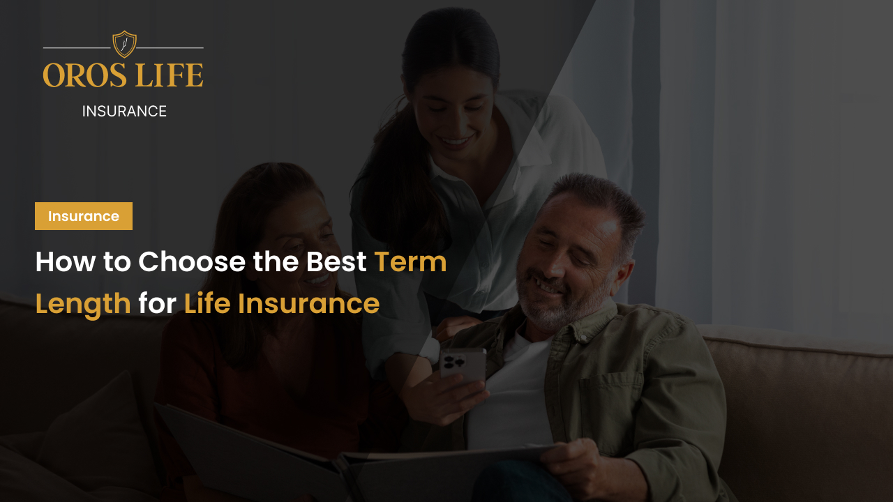 How to Choose the Best Term Length for Life Insurance