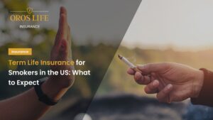 Term Life Insurance for Smokers in the US_ What to Expect by oroslife
