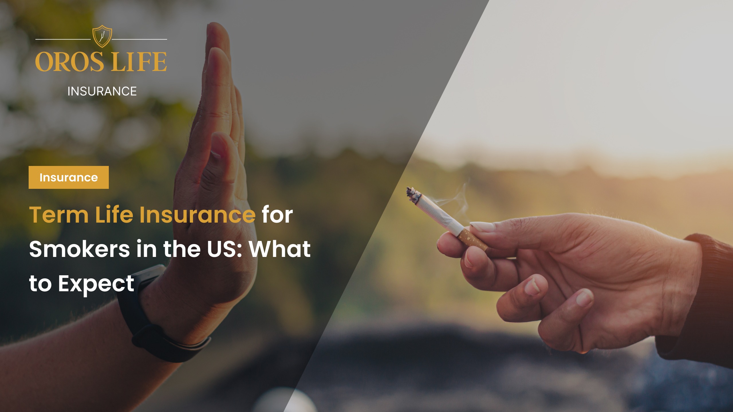 Term Life Insurance for Smokers in the US_ What to Expect by oroslife