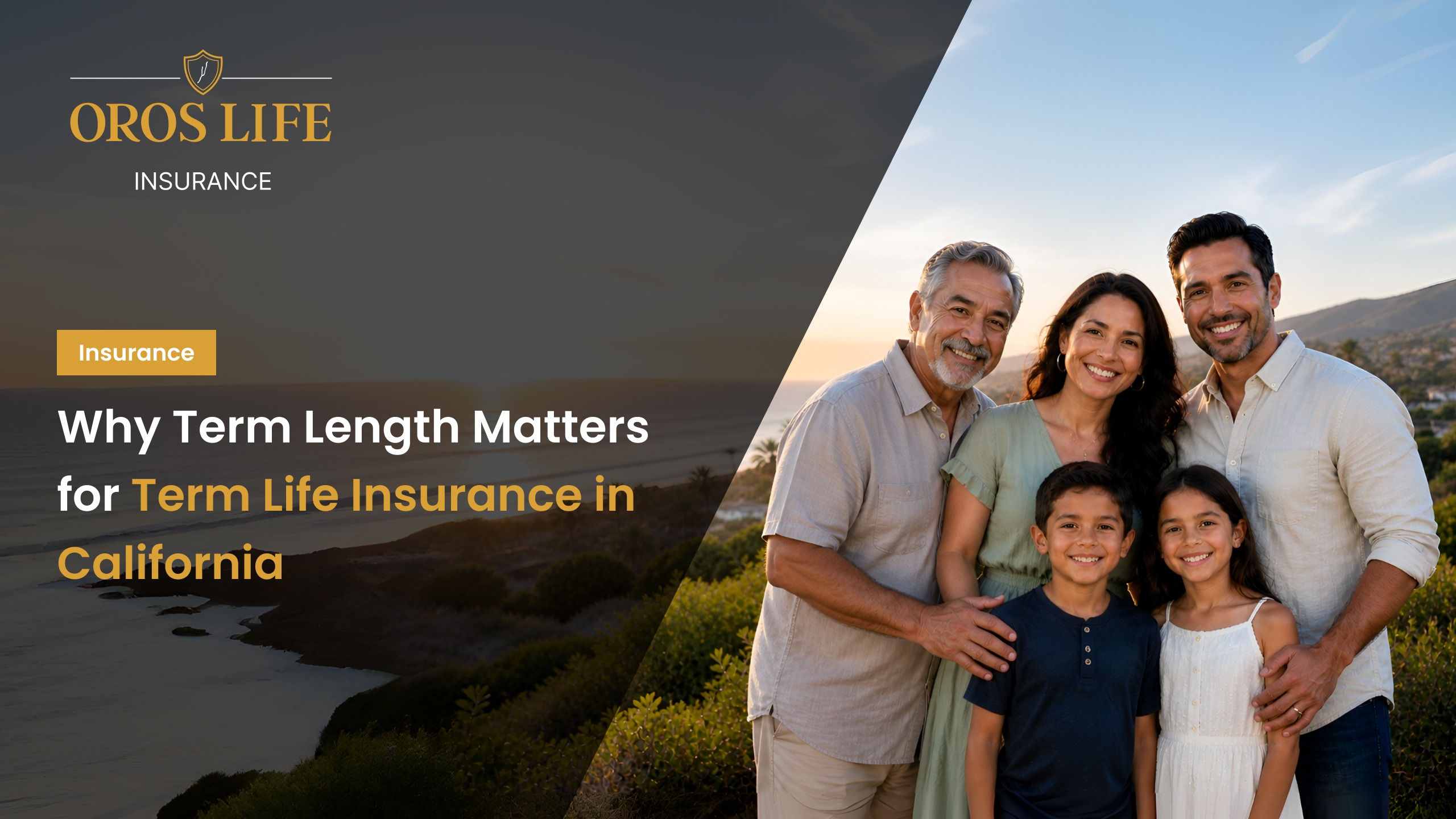 Why Term Length Matters for Term Life Insurance in California by oroslife