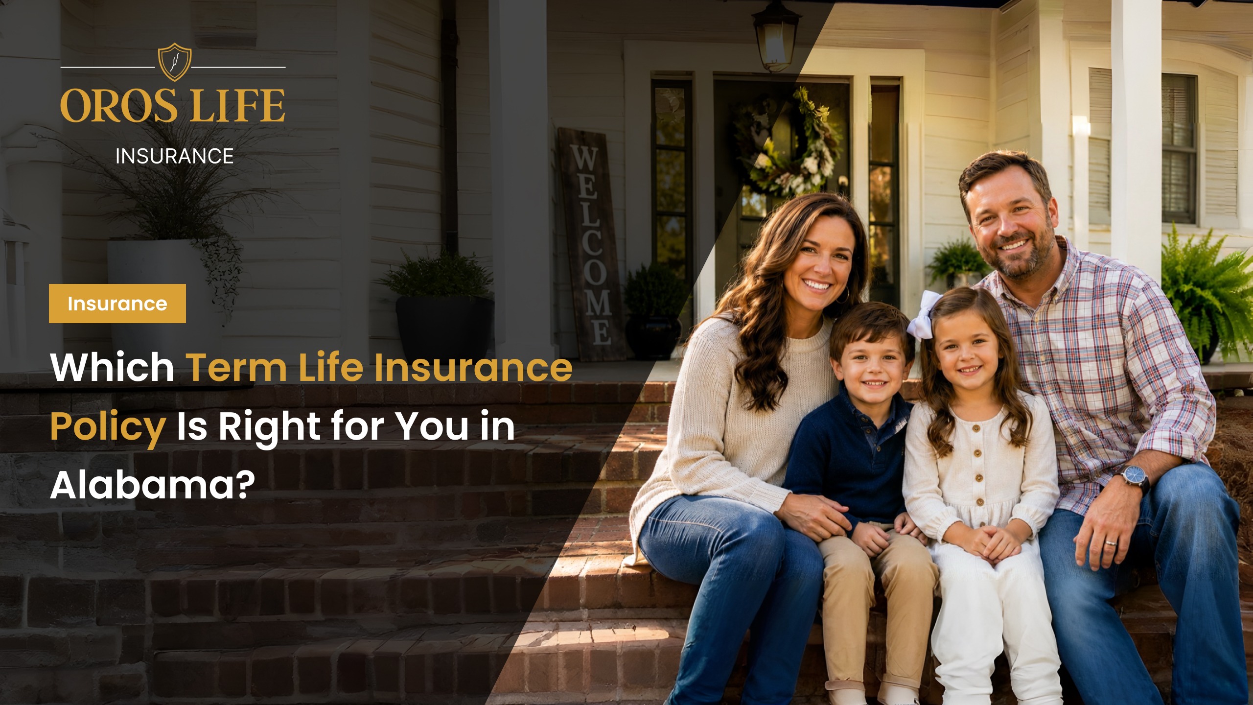 Which Term Life Insurance Policy Is Right for You in Alabama by oroslife